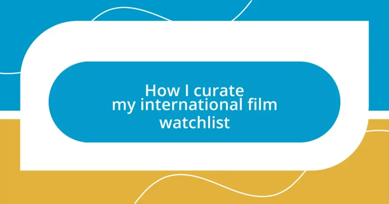 How I curate my international film watchlist