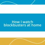 How I watch blockbusters at home