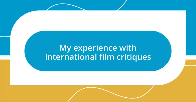 My experience with international film critiques