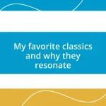 My favorite classics and why they resonate