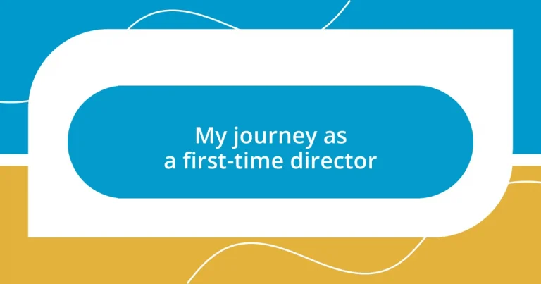 My journey as a first-time director