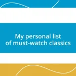 My personal list of must-watch classics