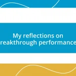 My reflections on breakthrough performances