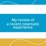 My review of a recent cinematic experience