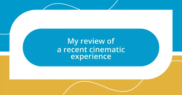 My review of a recent cinematic experience