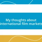 My thoughts about international film markets