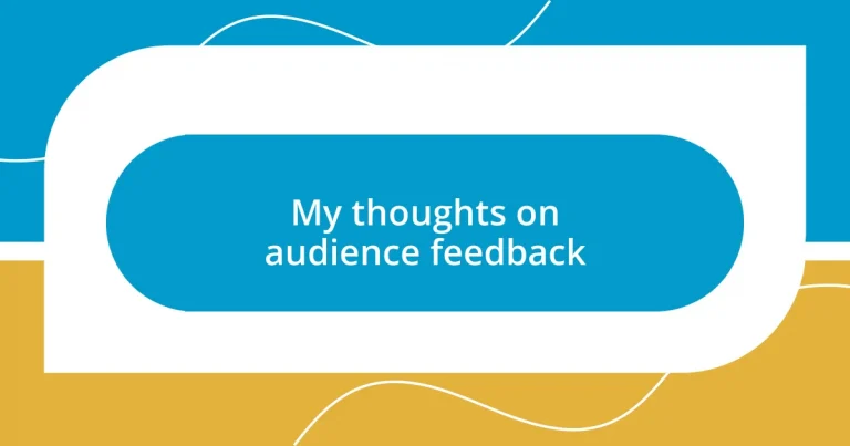 My thoughts on audience feedback