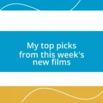 My top picks from this week’s new films