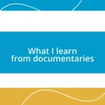 What I learn from documentaries