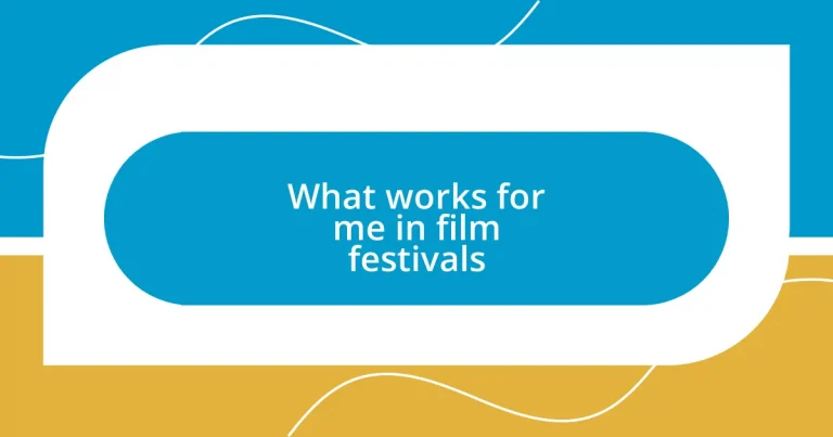 What works for me in film festivals