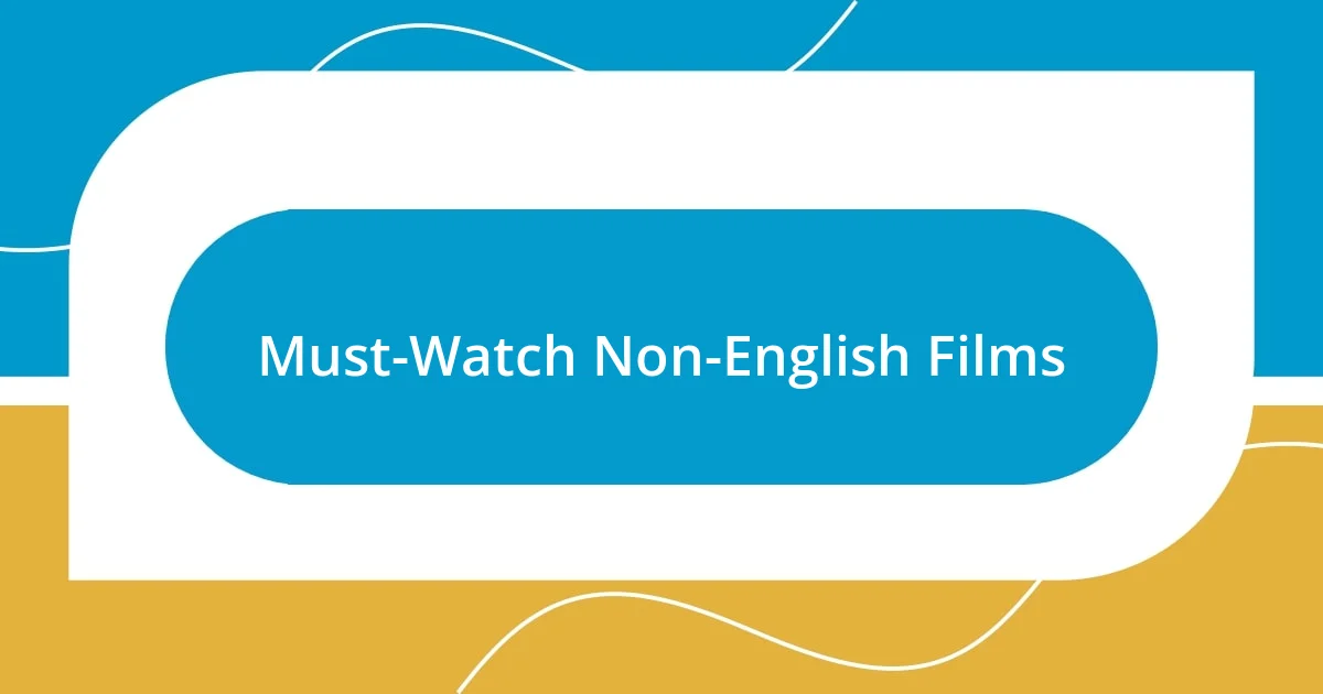 Must-Watch Non-English Films