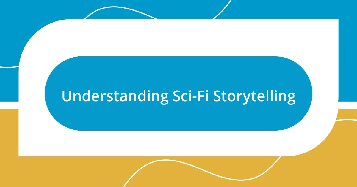 Understanding Sci-Fi Storytelling